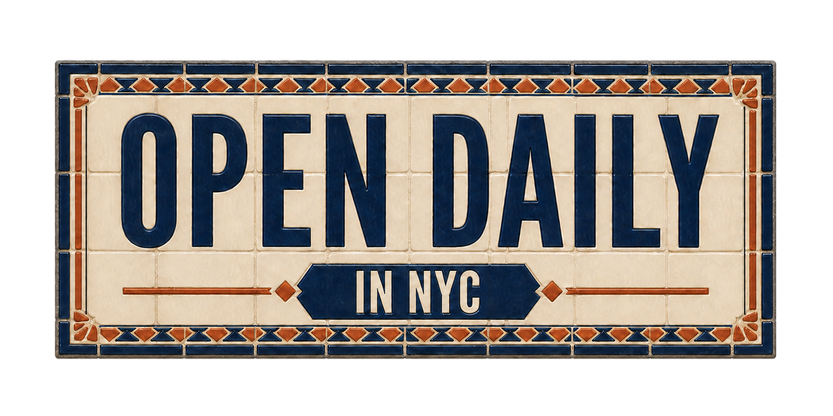 Open Daily in NYC